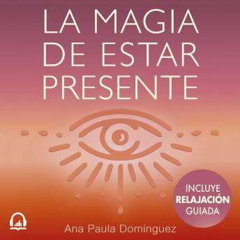[Spanish] - La magia de estar presente: Sin caos, estable y consciente