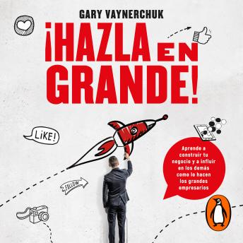 Download ¡Hazla en grande! by Gary Vaynerchuk