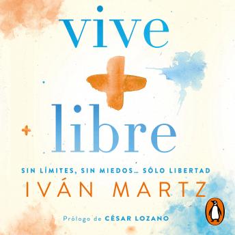 [Spanish] - Vive + libre: Sin límites, sin miedos... solo libertad.