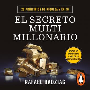 El secreto multimillonario: 20 principios de riqueza y éxito