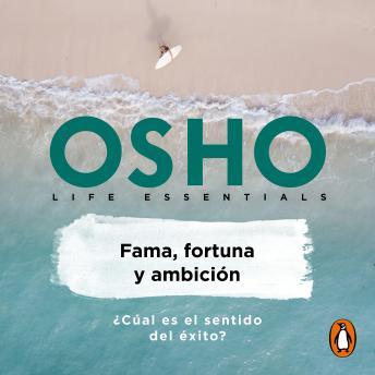 [Spanish] - Fama, fortuna y ambición: ¿Cuál es el sentido del éxito?