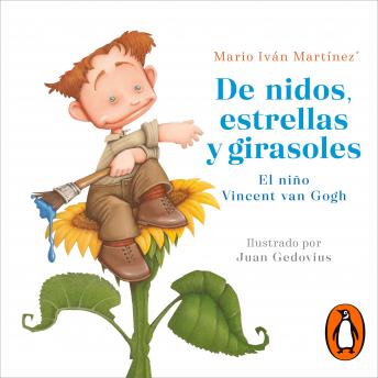 [Spanish] - De nidos, estrellas y girasoles: El niño Vincent van Gogh