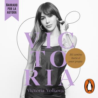 Victoria. Mi camino hacia el amor propio