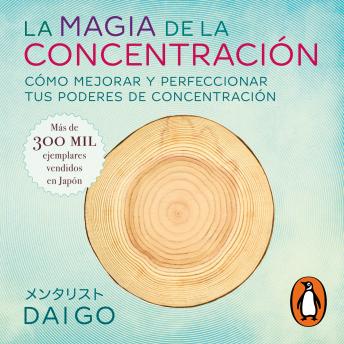 [Spanish] - La magia de la concentración: Alcanza el máximo potencial de tu mente