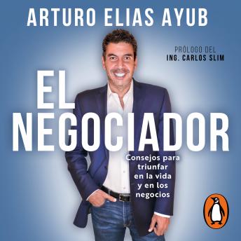 [Spanish] - El negociador: Consejos para triunfar en la vida y en los negocios