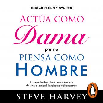 Actúa como dama pero piensa como hombre, Audio book by Steve Harvey
