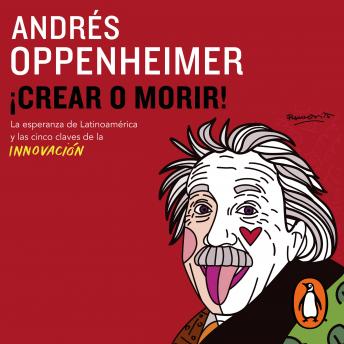 Download ¡Crear o morir! by Andrés Oppenheimer