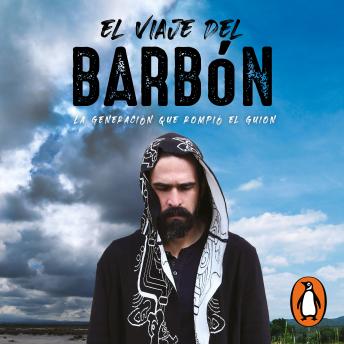 El viaje del barbon: La generación que rompió el guión