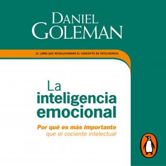 [Spanish] - La inteligencia emocional: Por qué es más importante que el cociente intelectual