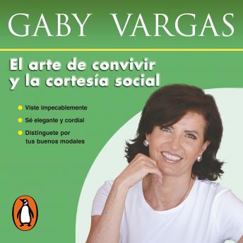 arte de convivir y la cortesía social, Audio book by Gaby Vargas