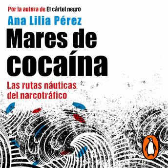 Mares de cocaína: Las rutas náuticas del narcotráfico
