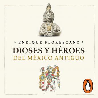 [Spanish] - Dioses y héroes del México antiguo