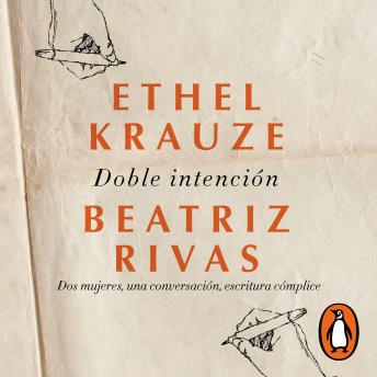 [Spanish] - Doble intención: Dos mujeres, una conversación, escritura cómplice