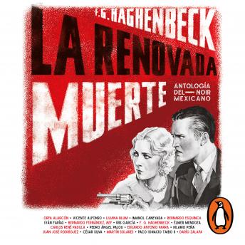 [Spanish] - La renovada muerte: Antología del noir mexicano