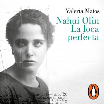 [Spanish] - Nahui Olin. La loca perfecta