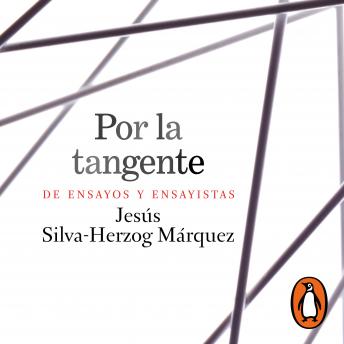 [Spanish] - Por la tangente: De ensayos y ensayistas