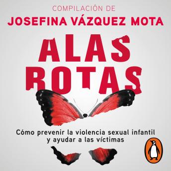 [Spanish] - Alas rotas: Cómo prevenir la violencia sexual infantil y ayudar a las víctimas