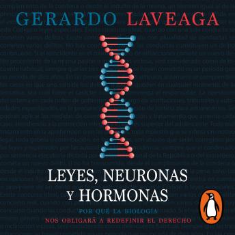 [Spanish] - Leyes, neuronas y hormonas: Por qué la biología nos obligará a redefinir el derecho
