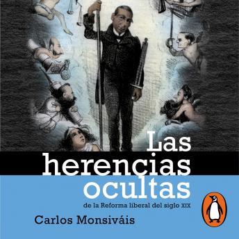 [Spanish] - Las herencias ocultas: de la reforma liberal del siglo XX