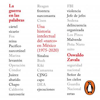 [Spanish] - La guerra en las palabras: Una historia intelectual del “narco” en México (1975-2020)
