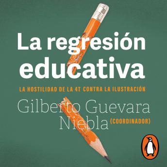 [Spanish] - La regresión educativa: La hostilidad de la 4y contra la ilustración