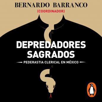 [Spanish] - Depredadores sagrados: Pederastía clerical en México