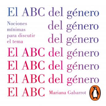 [Spanish] - El ABC del género: Nociones mínimas para discutir el tema