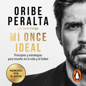 Mi once ideal: Principios y estrategias para triunfar en la vida y el futbol