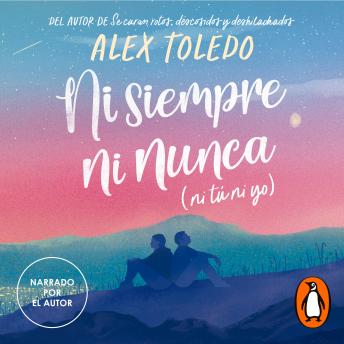 [Spanish] - Ni siempre, ni nunca (ni tú, ni yo): Narrado por el autor