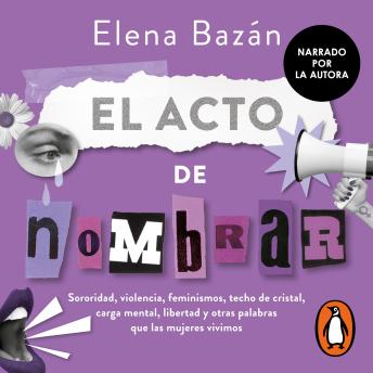 [Spanish] - El acto de nombrar: (Narrado por la autora)