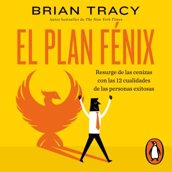 [Spanish] - El Plan Fénix: Resurge de las cenizas con las 12 cualidades de las personas exitosas