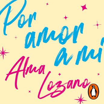 Por amor a mi: Elígete a diario y mejora tu salud mental