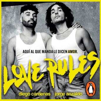 [Spanish] - Love Rulés: Aquí al que manda le dicen amor