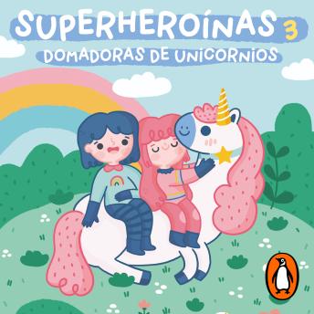 [Spanish] - Domadoras de unicornios (Superheroínas 3)