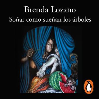 [Spanish] - Soñar como sueñan los árboles