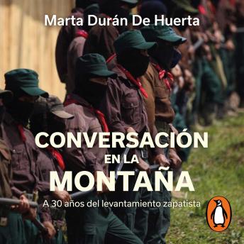 [Spanish] - Conversación en la montaña: A 30 años del levantamiento zapatista
