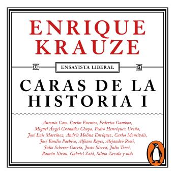 Download Caras de la historia I (Ensayista liberal 2) by Enrique Krauze