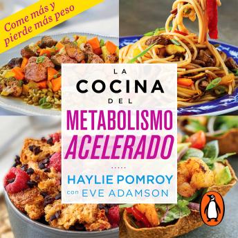 [Spanish] - La cocina del metabolismo acelerado: Come más y pierde más peso