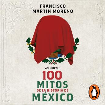 100 mitos de la historia de México 2