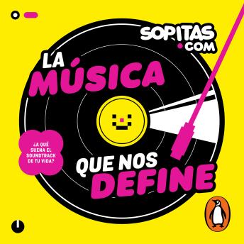 La música que nos define: ¿A qué suena el soundtrack de tu vida?