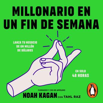 [Spanish] - Millonario en un fin de semana: Lanza tu negocio de un millon de dólares en solo 48 horas