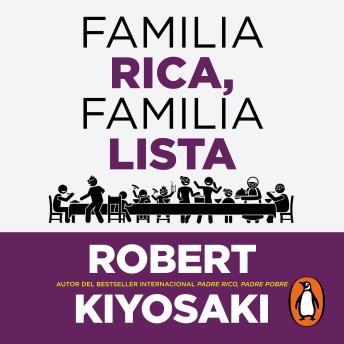 [Spanish] - Familia rica, familia lista: Aumenta el coeficiente intelectual financiero de tu familia y toma el control de tu futuro