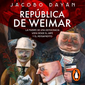 [Spanish] - República de Weimar: La muerte de una democracia vista desde el arte y el pensamiento