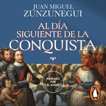 [Spanish] - Al día siguiente de la conquista: Una historia de lo que España hizo en América