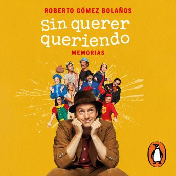 [Spanish] - Sin querer queriendo: Memorias