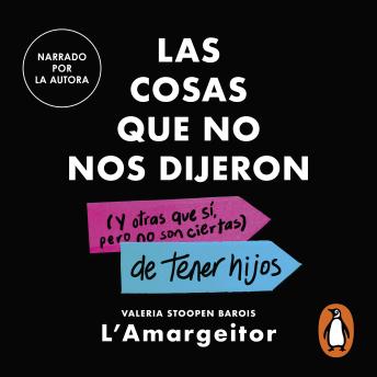 [Spanish] - Las cosas que no nos dijeron: (y otras que sí, pero no son ciertas) de tener hijos