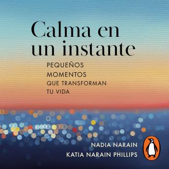 [Spanish] - Calma en un instante: Pequeños momentos que transforman tu vida