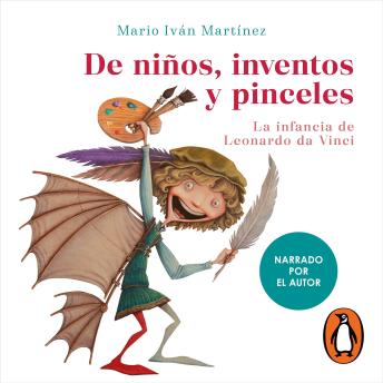 [Spanish] - De niños, inventos y pinceles.: La infancia de Leonardo da Vinci