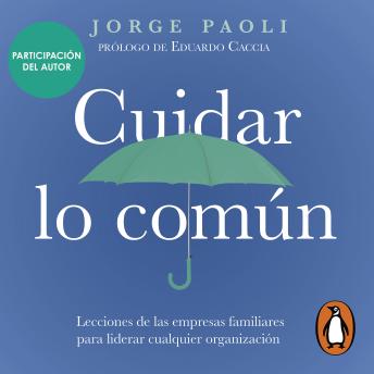 [Spanish] - Cuidar lo común: Lecciones de las empresas familiares para liderar cualquier organización