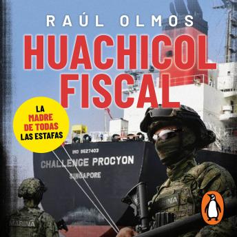 [Spanish] - Huachicol Fiscal: La madre de todas las estafas